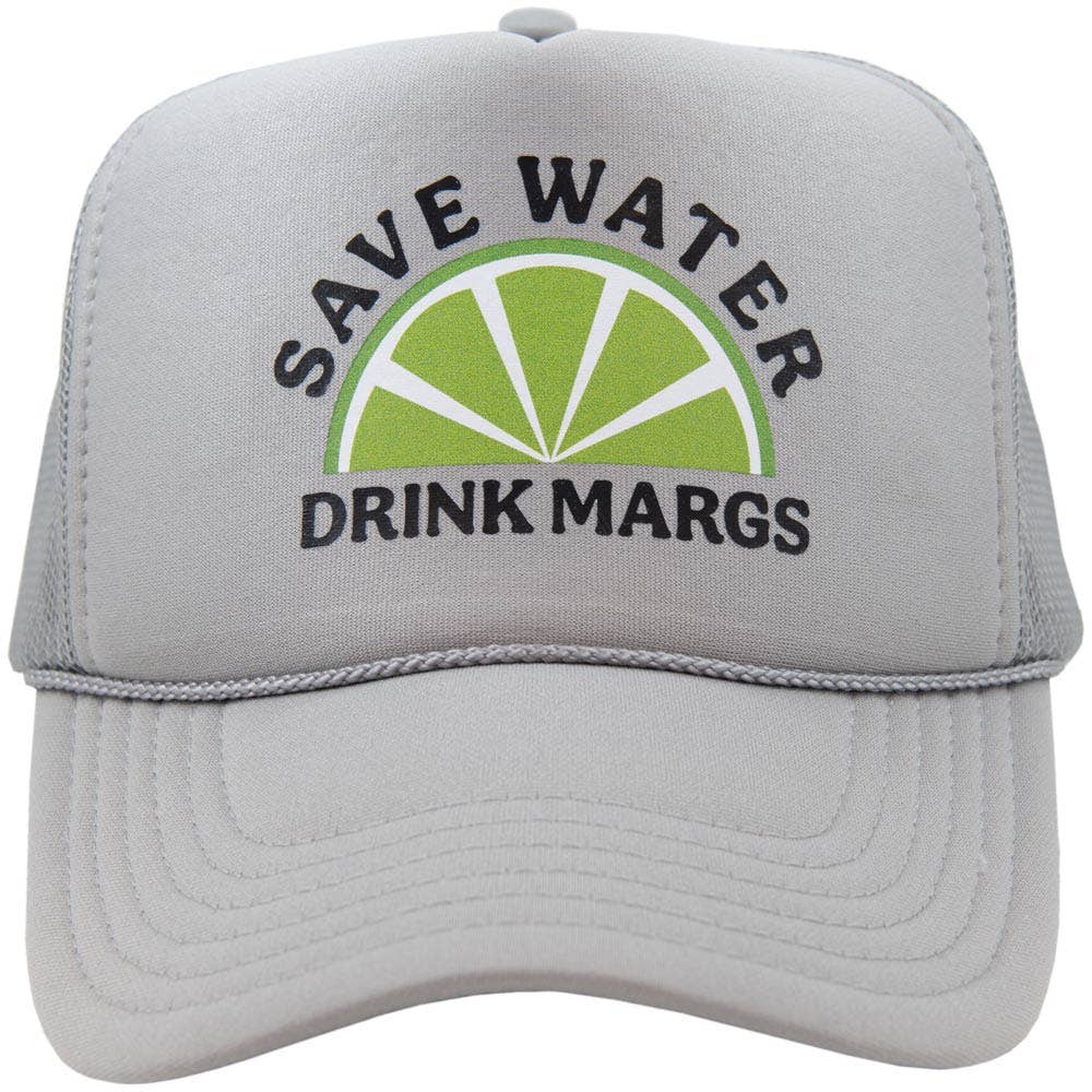 Save Water Drink Margs Snapback Foam Trucker Hat