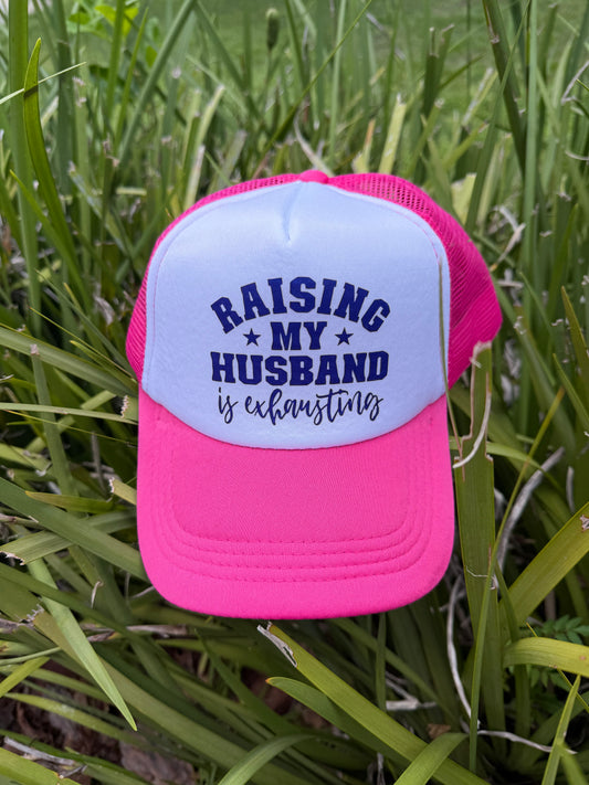 Raising My Husband Trucker Hat