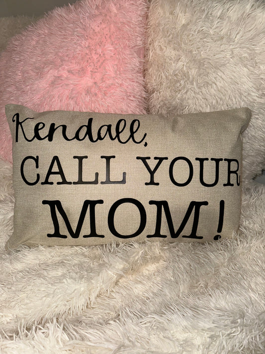 Call Your Mom Pillow