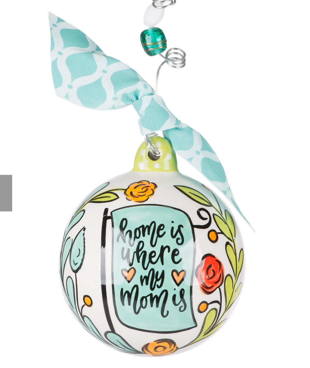 Home is Where my Mom is Ornament