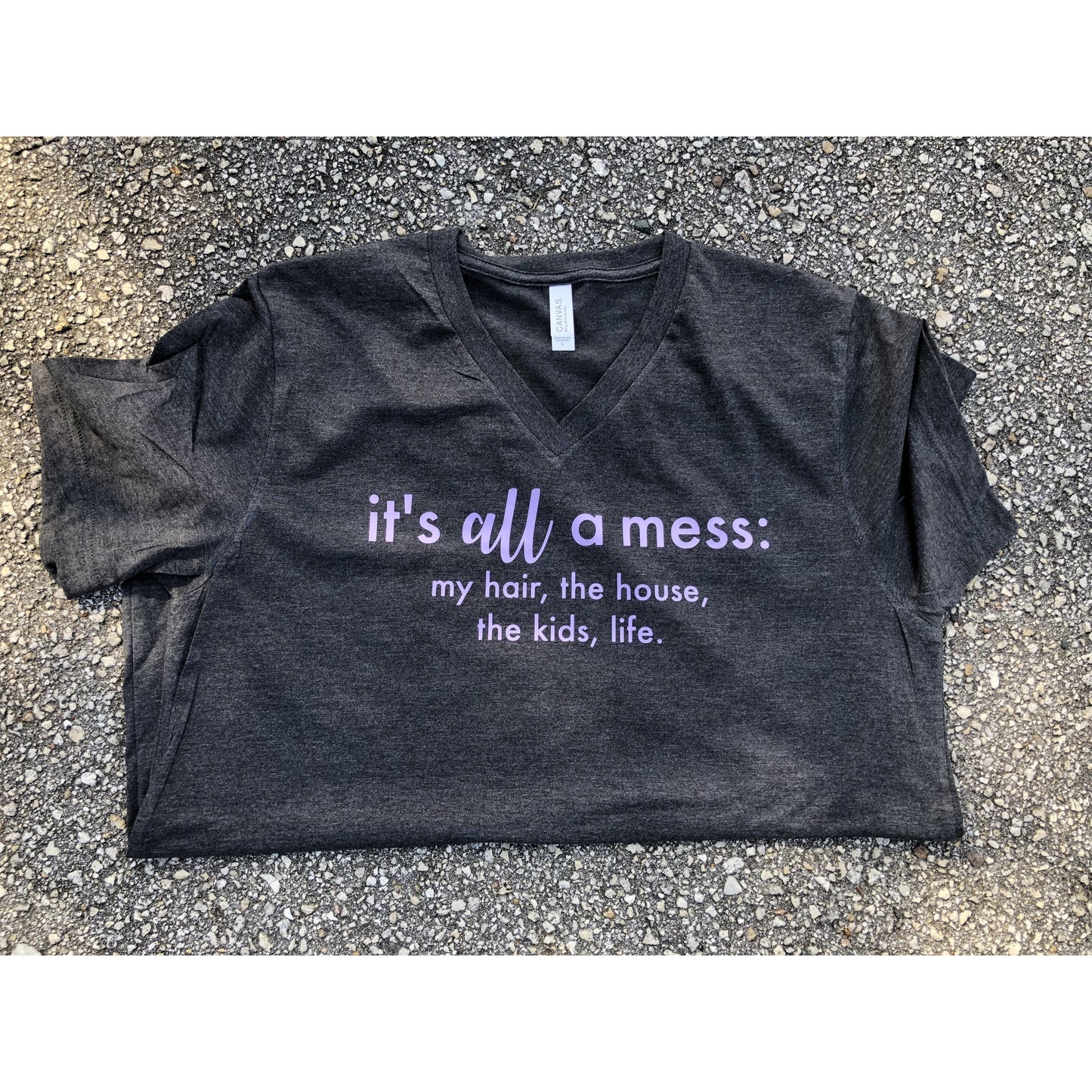 It's All a Mess Shirt