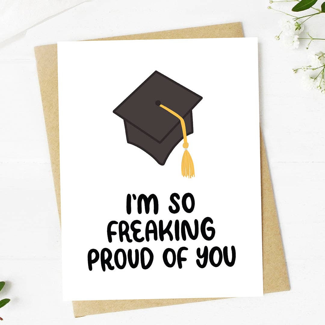 "I'm so freaking proud of you" Graduation Cap Card