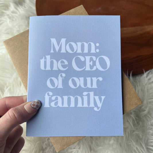 "Mom: the CEO of our family" Funny Mother's Day Text Card