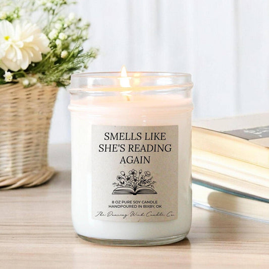 Book Lover Gift Candle / Smells Like She's Reading Again