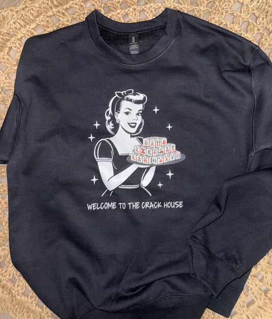 Crack House Sweatshirt - ONLINE ONLY