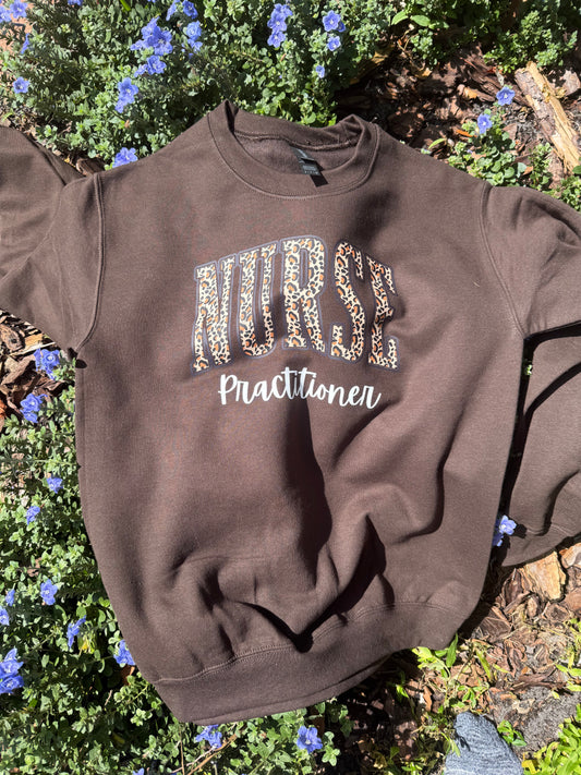 Nurse Practicioner Shirt / Sweatshirt - ONLINE ONLY