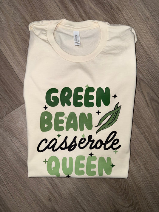 Green Bean Casserole Queen Shirt - ONLINE ONLY