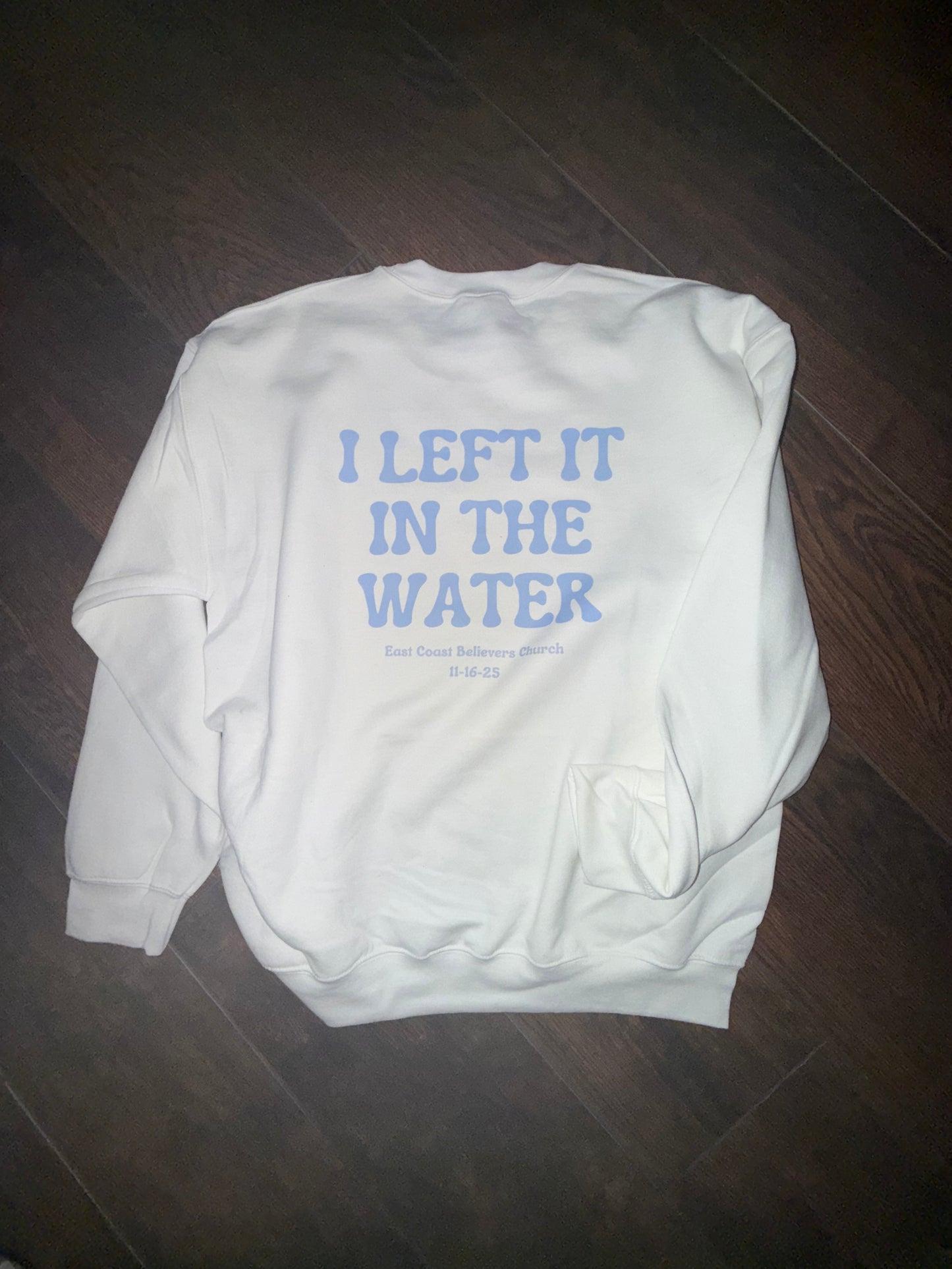 Left it in the Water Sweatshirt