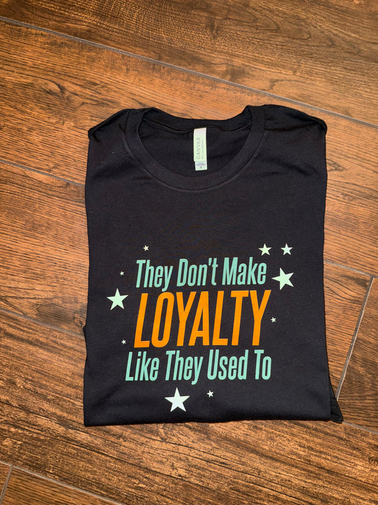 Loyalty Shirt - ONLINE ORDER ONLY