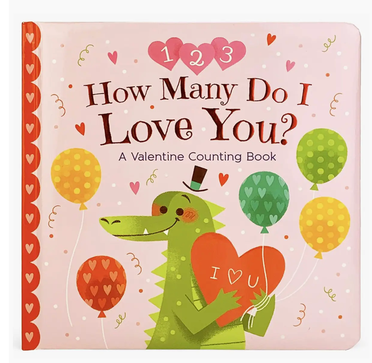 How Many Do I Love You? A Valentine Counting Board Book