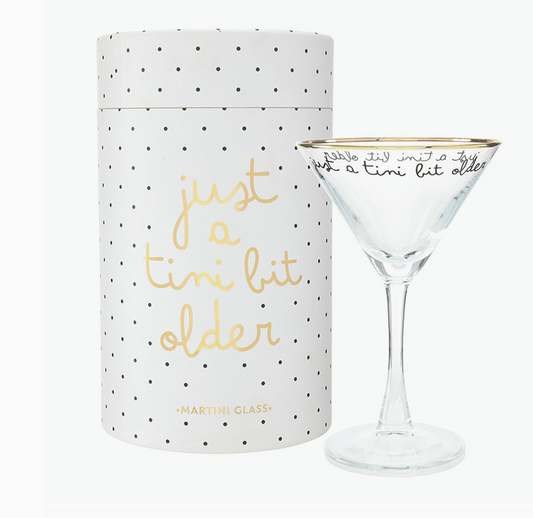 Tini Bit Older Martini Glass