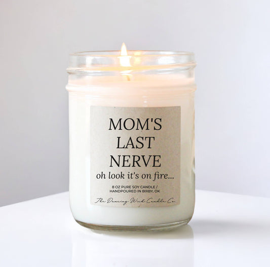 Moms Last Nerve Candle