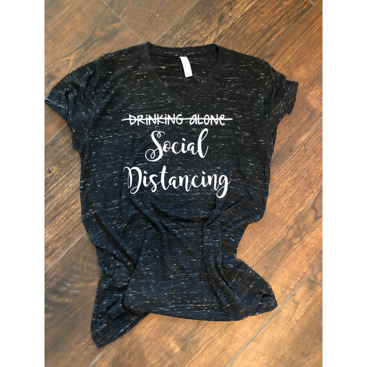 Not Drinking Alone - Social Distancing Tshirt