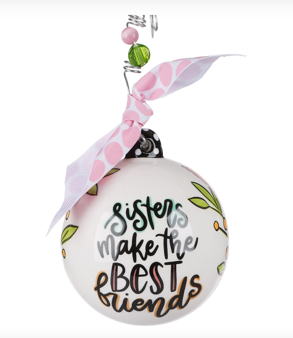 Sisters Make the Best Friends Ornament