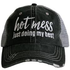Hot mess just doing by best Trucker Hat by Katydid